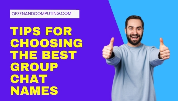 Tips for Choosing the Best Group Chat Names (2025)