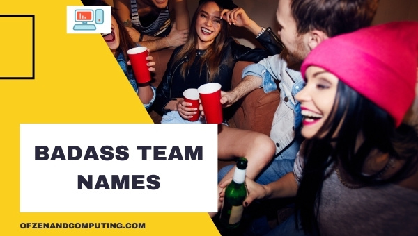 Badass Team Names Ideas (2025)