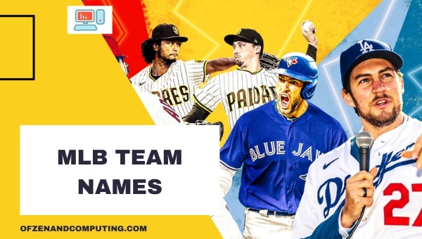 MLB Team Names Ideas (2025)