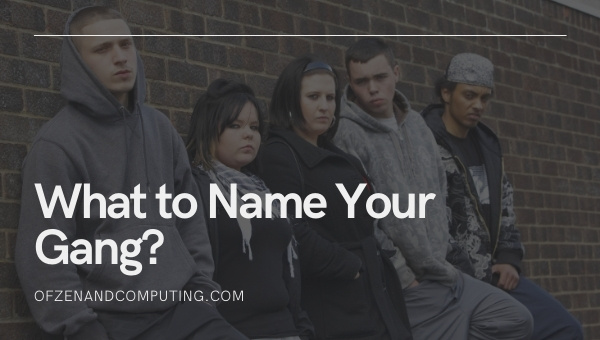 What to Name Your Gang? (2025)