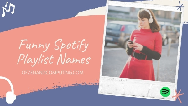 Funny Spotify Playlist Names Ideas (2025)