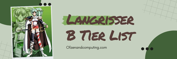 Langrisser B Tier List (2025)