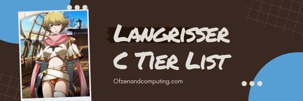Langrisser C Tier List (2025)