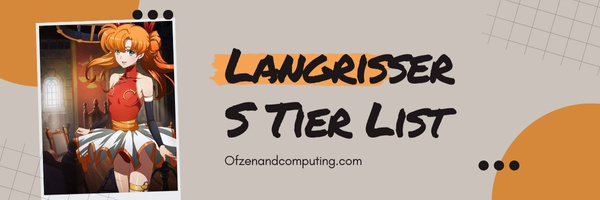 Langrisser S Tier List (2025)