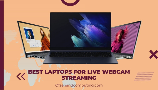 Laptops for Live Webcam Streaming