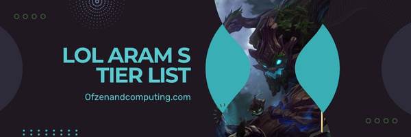 LoL ARAM S Tier List (2023)
