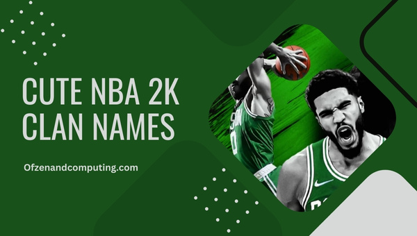 Cute NBA 2K Clan Names (2025)