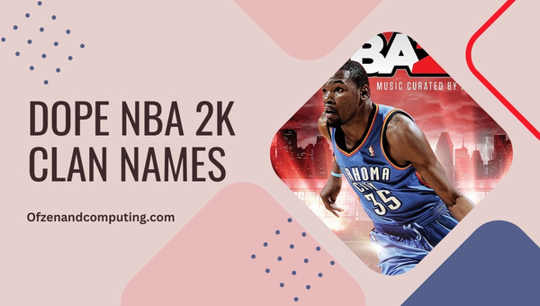 Dope NBA 2K Clan Names (2025)