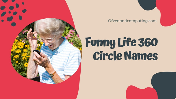 Funny Life360 Circle Names Ideas (2025)