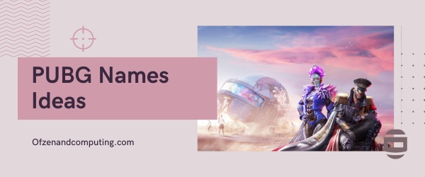 PUBG Names Ideas