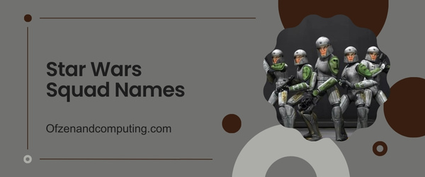 Star Wars Squad Names Ideas (2025)