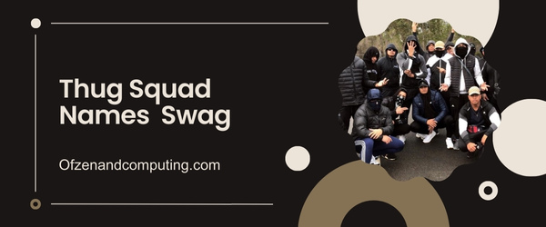Thug Squad Names / Swag (2025)