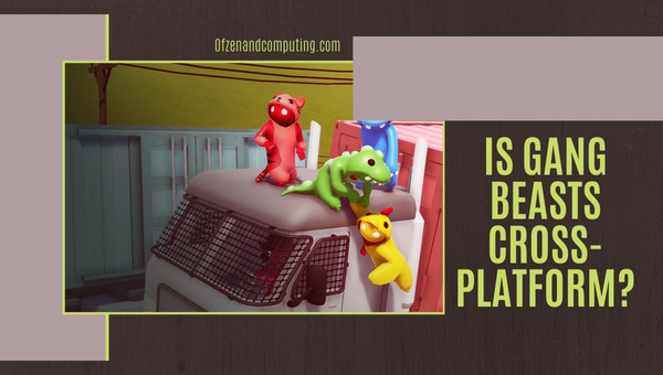 Is Gang Beasts Cross Platform 2
