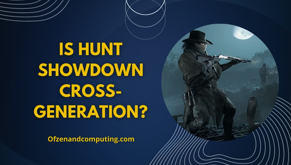 Is Hunt Showdown Cross-Generation in 2025?
