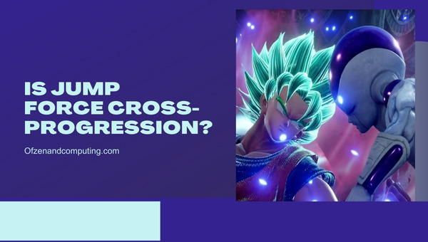 Is Jump Force Cross Progression