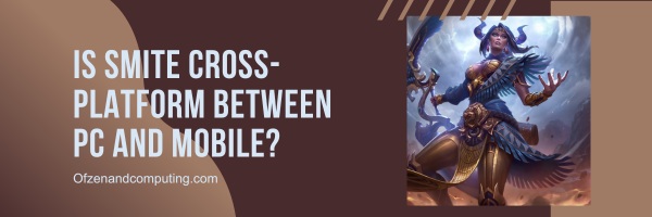 Is Smite Cross-Platform Between PC and Mobile?