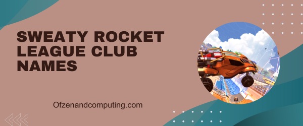 Sweaty Rocket League Club Names (2025)