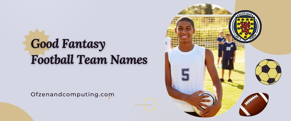 Good Fantasy Football Team Names (2025)