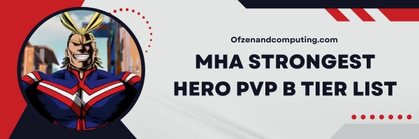 MHA Strongest Hero PVP  B Tier List