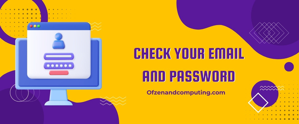 Check Your Email and Password - Fix Disney Plus Error Code 14