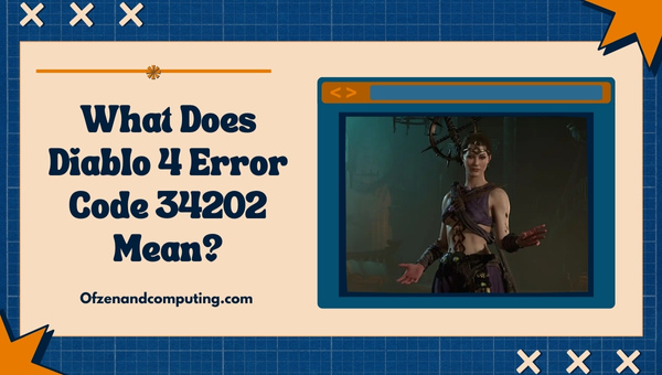 What does Diablo 4 Error Code 34202 mean?