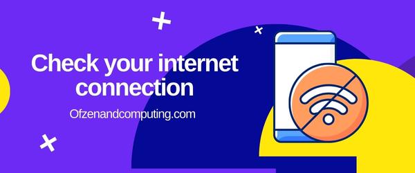 Check Your Internet Connection - Fix Spotify Error Code Auth 73