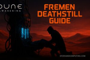 Dune Awakening: Fremen Deathstill Guide